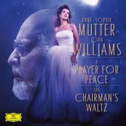  Vinyl (7'', 45RPM) Anne-Sophie Mutter, John Williams - Chairman's Waltz / A Prayer For Peace, Deutsche Grammophon, 2020