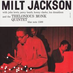 Vinyl Jackson Milt - Milt Jackson With John Lewis, Percy Heath, Kenny Clarke, Lou Donaldson and the Thelonious Monk Quintet, Blue Note, 2022