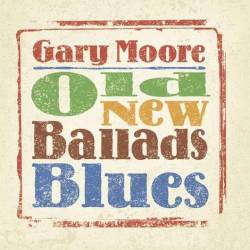 Vinyl Gary Moore - Old New Ballads Blues, Earmusic Classics, 2020, 2LP