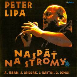 Vinyl Peter Lipa - Naspäť na stromy, Opus, 2021, 2LP
