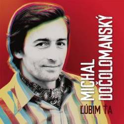 Vinyl Michal Dočolomanský - Ľúbim ťa, Opus, 2022