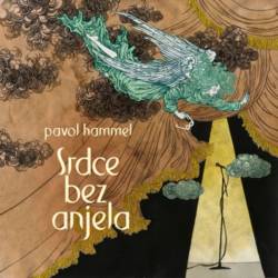 Vinyl Pavol Hammel - Srdce bez anjela, Pavian Records, 2020