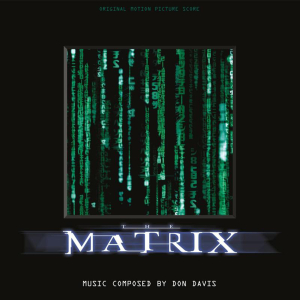 Poster for The Matrix with cascading green code in a frame on a black background and the title MATRIX beneath; credits Don Davis as composer.