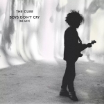 Black-and-white poster-style image: a silhouetted child guitarist on the right, with 'THE CURE BOYS DON'T CRY (86 MIX)' text on the left.